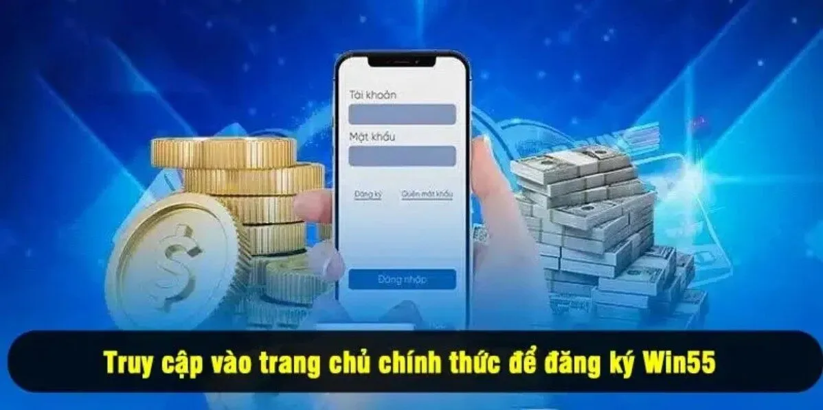 Truy cập vào trang chủ chính thức để đăng ký Win55