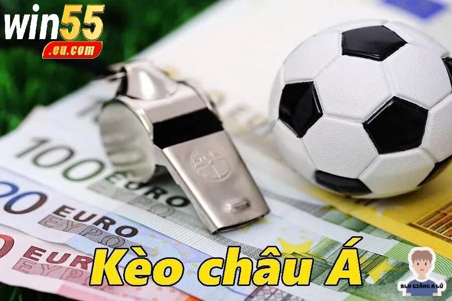 Bí Quyết Chiến Thắng Khi Chơi Kèo Châu Á Win55